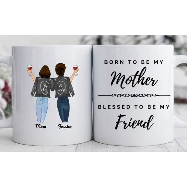 Mom & Daughter - Best Friends Jackets - Born To Be My Mother Blessed To Be My Friend